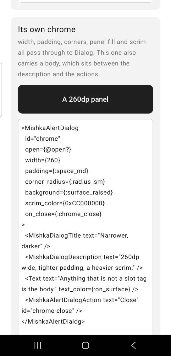 Card titled Its own chrome, with a dark full-width button labeled A 260dp panel, the dialog closed, above the example code, in the MishkaMob showcase app on Android