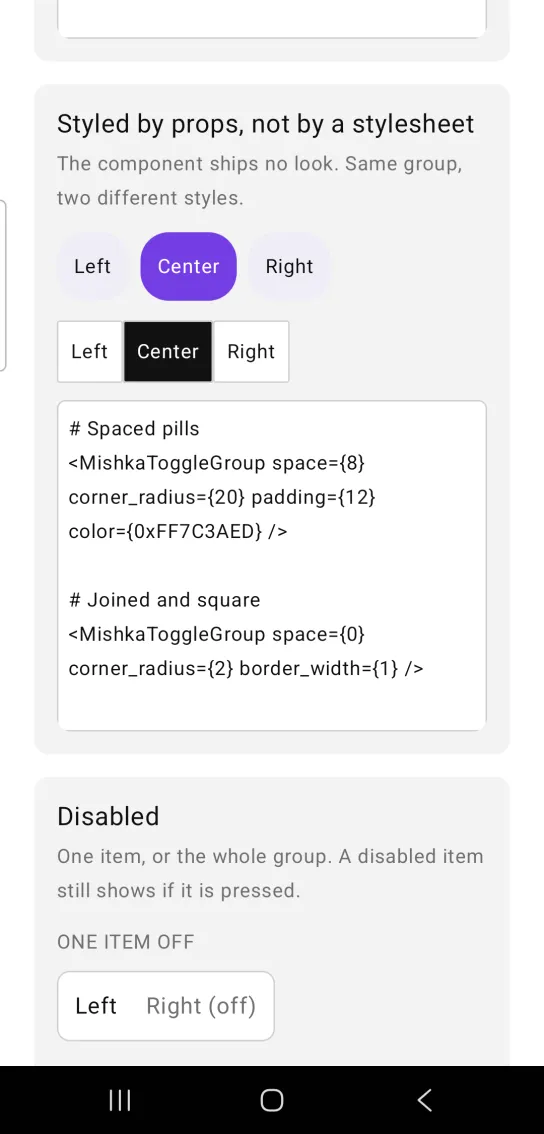Styled by props, not by a stylesheet card: a spaced violet pill group with Center pressed above a joined square group with Center pressed in near black