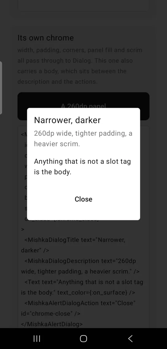 A narrow white alert dialog titled Narrower, darker over a heavy dark backdrop, with a Close button.